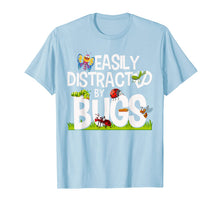 Load image into Gallery viewer, Funny Bug Insects Easily Distracted By Bugs Science T-Shirt