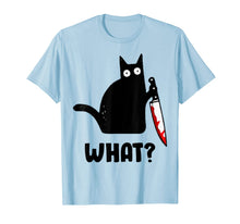 Load image into Gallery viewer, Cat What? Funny Black Cat Shirt, Murderous Cat With Knife T-Shirt