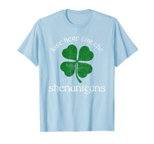 Load image into Gallery viewer, Just Here For The Shenanigans St Patrick's Day Funny T-Shirt-1567668