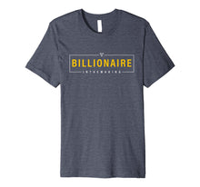 Load image into Gallery viewer, Billionaire In The Making - Entrepreneur T-Shirt - Swag