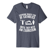 Load image into Gallery viewer, Funny Catholic tshirt - Exorcism shirt
