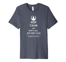 Load image into Gallery viewer, Keep Calm T-Shirt