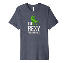Load image into Gallery viewer, I'm Rexy and I know it funny dinosaur tee