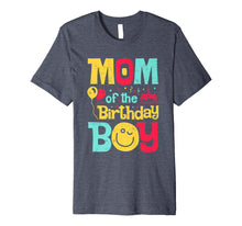 Load image into Gallery viewer, Mom of the Birthday Boy T shirt Mother Mama Moms Women Gift
