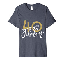 Load image into Gallery viewer, 40 and fabulous birthday celebration t-shirt