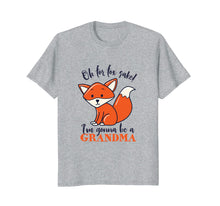Load image into Gallery viewer, I'm Gonna Be A Grandma Fox T-shirt Funny Baby Announcement