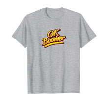 Load image into Gallery viewer, OK Boomer - Represent Millennial Funny Anti Boomer Design T-Shirt