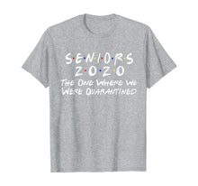 Load image into Gallery viewer, Seniors 2020 The One Where We Were Quarantined T-Shirt-266427