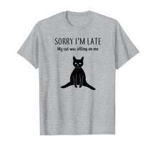 Load image into Gallery viewer, Funny Black Cat Shirt: Sorry I'm Late Cat Lover Gift T-Shirt