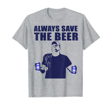 Load image into Gallery viewer, Washington Baseball Always Save The Beer T-Shirt