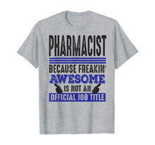 Load image into Gallery viewer, Funny Pharmacist - Pharmacist Job Title T-Shirt