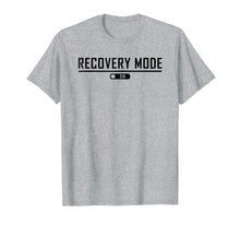 Load image into Gallery viewer, Recovery Mode On Get Well T-Shirt