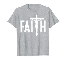 Load image into Gallery viewer, Faith Jesus Cross Crucifix Christian Catholic T Shirt