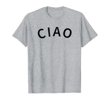 Load image into Gallery viewer, Ciao Italia T-Shirt