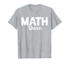Load image into Gallery viewer, Mathematics Queen T-Shirt Math Tshirt Teacher Gift Tee