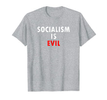 Load image into Gallery viewer, Socialism is Evil T-Shirt