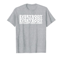 Load image into Gallery viewer, Everybody Rock Your Body Right shirt