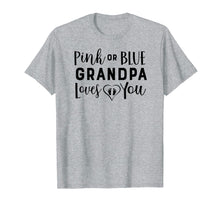 Load image into Gallery viewer, Pink or Blue Grandpa Loves You Gender Reveal Shirt Matching