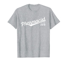 Load image into Gallery viewer, Pharmacist 2019 Pharmacy Pharmd Student Graduation Gift T-Shirt