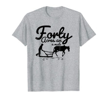 Load image into Gallery viewer, FORTY ACRES AND A MULE T-SHIRT