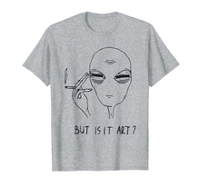 Load image into Gallery viewer, Alien But Is It Art T-Shirt For Men Women Kids Birthday Gift
