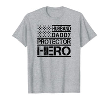 Load image into Gallery viewer, Husband Daddy Protector Hero Shirt Fathers Day Birthday Gift
