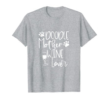 Load image into Gallery viewer, Doodle Mom Wine T-Shirt Women Dog GoldenDoodle Graphic Tee