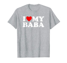 Load image into Gallery viewer, I Love My Baba T-Shirt