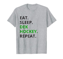 Load image into Gallery viewer, Dek Hockey Shirt Funny Eat Sleep Dek Hockey Repeat TShirt
