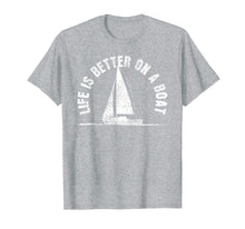 Load image into Gallery viewer, Boat T-Shirt Life Is Better On A Boat Tshirt Sailing Tee Gif