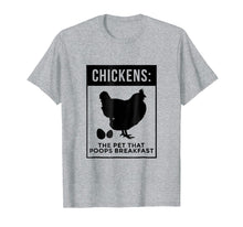 Load image into Gallery viewer, Chickens The Pet That Poops Breakfast Humorous Funny Graphic
