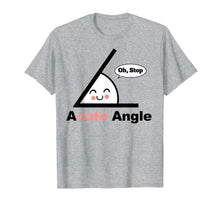 Load image into Gallery viewer, Acute Angle funny Math Teacher Math Pun Gift Shirt