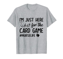 Load image into Gallery viewer, I'm Just Here For The Card Game Funny Nurse Heartbeat Shirt