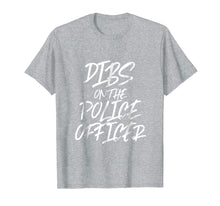 Load image into Gallery viewer, Dibs On The Police Officer Funny Husband Wife T Shirt