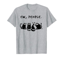 Load image into Gallery viewer, Ew people meowy cat lovers shirt