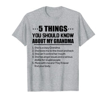 Load image into Gallery viewer, 5 Things You Should Know About My Grandma Tshirt