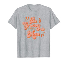 Load image into Gallery viewer, Be groovy or leave man Cute T-Shirt