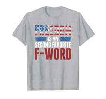 Load image into Gallery viewer, Freedom Is My Second Favorite F-Word T-Shirt