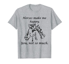 Load image into Gallery viewer, Horses Make Me Happy Cute Shirt for Equine Lovers T-shirt