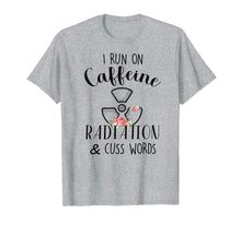 Load image into Gallery viewer, I Run On Caffeine Radiation & Cuss Words Flowers T-Shirt