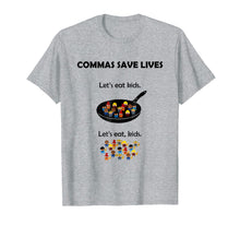 Load image into Gallery viewer, Commas Save Lives Funny Grammar Shirt