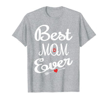 Load image into Gallery viewer, Best Mom Ever Mothers Day T-Shirt Gifts for Mom