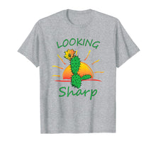 Load image into Gallery viewer, LOOKING SHARP funny Cactus t-shirt Funny Pun shirt