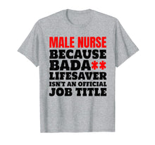 Load image into Gallery viewer, Mens Murse tshirt Best Ever Funny Male Nurse Gifts