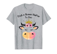 Load image into Gallery viewer, Heifer Queen Shirt That's Queen Heifer To You T-shirt