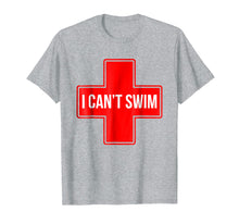Load image into Gallery viewer, I Can't Swim Tshirt - Lifeguard T-Shirt - Swimming Tee