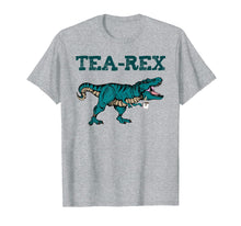 Load image into Gallery viewer, Dinosaur Tea-Rex Shirt Trex Dinosaurs Tee For Tea Addict