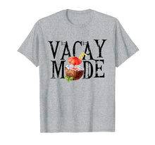 Load image into Gallery viewer, Vacay Mode On - Drinking Pina Colada on Vaca T Shirt