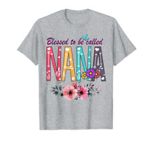 Load image into Gallery viewer, Blessed To Be Called Nana T-shirt Funny Grandma Gifts
