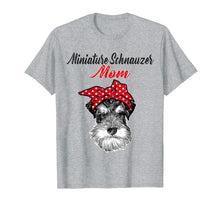 Load image into Gallery viewer, Miniature Schnauzer Mom T-shirt Mother's Day Gift